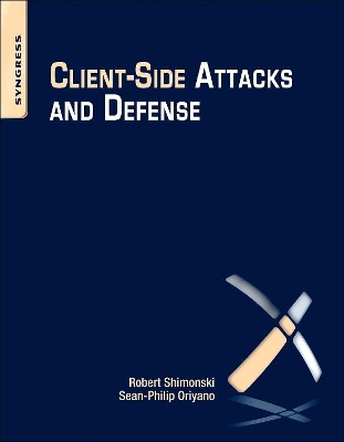Client-Side Attacks and Defense by Sean-Philip Oriyano