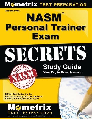 Nasm Personal Trainer Exam Study Guide by Nasm Exam Secrets Test Prep
