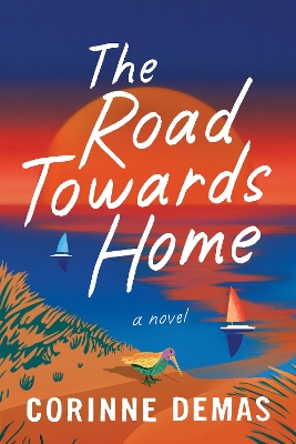 The Road Towards Home: A Novel book