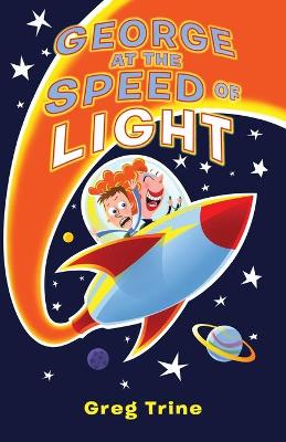 George at the Speed of Light by Greg Trine