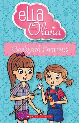 Backyard Campout (Ella and Olivia #26) book