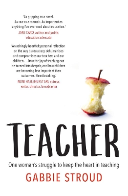 Teacher: One woman's struggle to keep the heart in teaching book