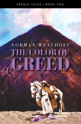 The Color of Greed: Erebus Tales, Book 2 book