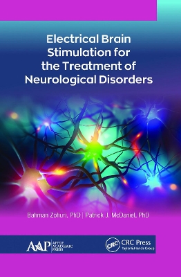 Electrical Brain Stimulation for the Treatment of Neurological Disorders by Bahman Zohuri