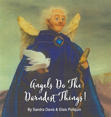 Angels Do The Darndest Things book