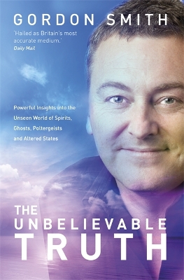 The Unbelievable Truth by Gordon Smith