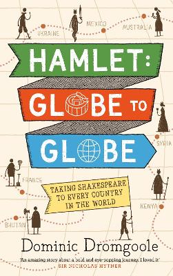 Hamlet: Globe to Globe by Dominic Dromgoole