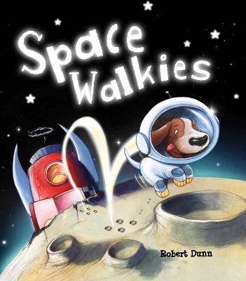 Storytime: Space Walkies by Robert Dunn