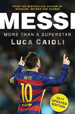 Messi - 2017 Updated Edition book