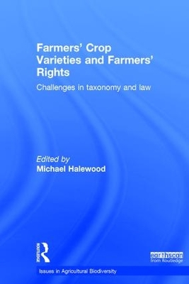 Farmers' Crop Varieties and Farmers' Rights by Michael Halewood
