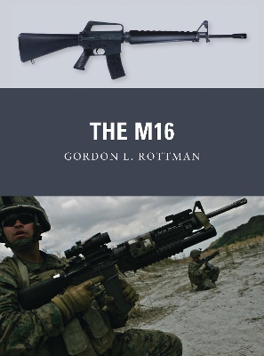 M16 by Gordon L Rottman