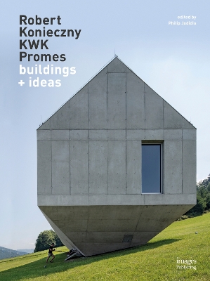 Robert Konieczny: KWK Promes: buildings + ideas book