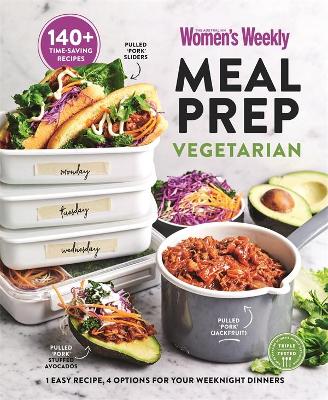 Meal Prep Vegetarian by The Australian Women's Weekly