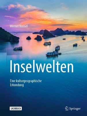 Inselwelten: Eine kulturgeographische Erkundung book