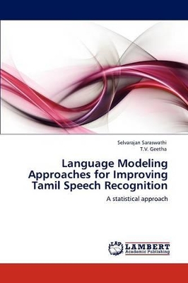 Language Modeling Approaches for Improving Tamil Speech Recognition book