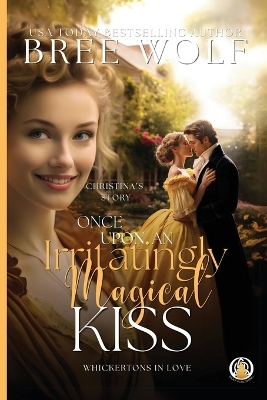 Once Upon an Irritatingly Magical Kiss book