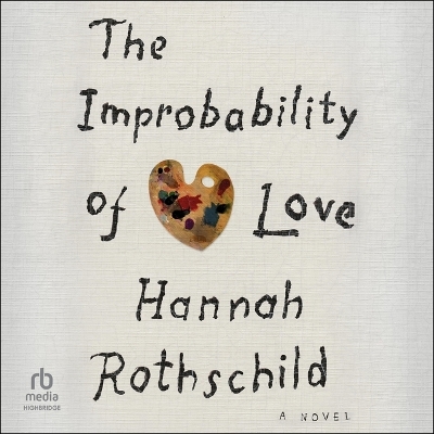 The The Improbability of Love by Hannah Rothschild