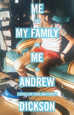 Me and My Family and Me: Stories for Pearl and Everett book