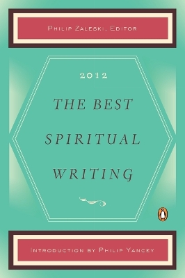 The Best Spiritual Writing by Philip Zaleski