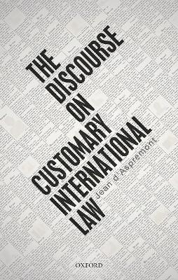The Discourse on Customary International Law book