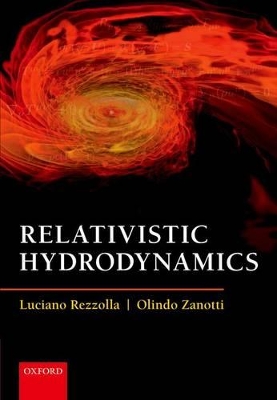 Relativistic Hydrodynamics by Luciano Rezzolla