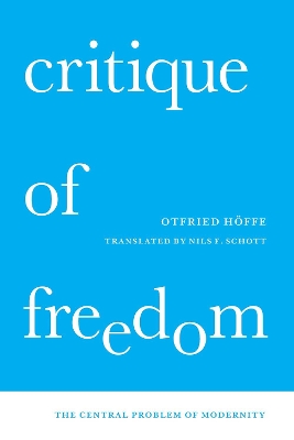 Critique of Freedom: The Central Problem of Modernity book