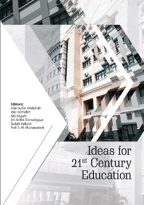 Ideas for 21st Century Education: Proceedings of the Asian Education Symposium (AES 2016), November 22-23, 2016, Bandung, Indonesia by Ade Gafar Abdullah