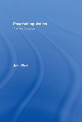 Psycholinguistics by John Field