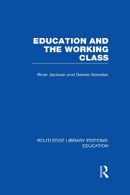 Education and the Working Class by Brian Jackson