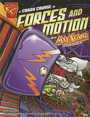 Crash Course in Forces and Motion with Max Axiom, Super Scientist by Emily Sohn
