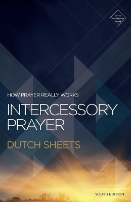 Intercessory Prayer by Dutch Sheets