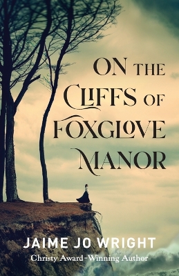 On the Cliffs of Foxglove Manor book