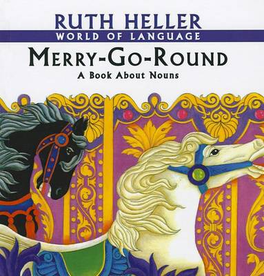 Merry-Go-Round by Ruth Heller