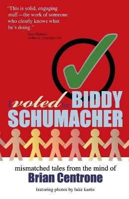 I Voted for Biddy Schumacher book