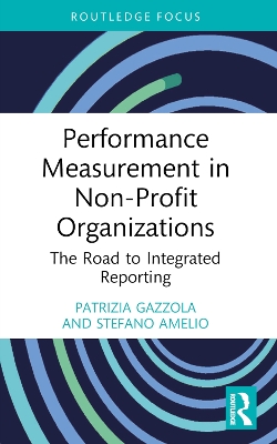Performance Measurement in Non-Profit Organizations: The Road to Integrated Reporting by Patrizia Gazzola
