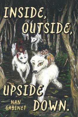 Inside, Outside, Upside Down by Nan Gabinet