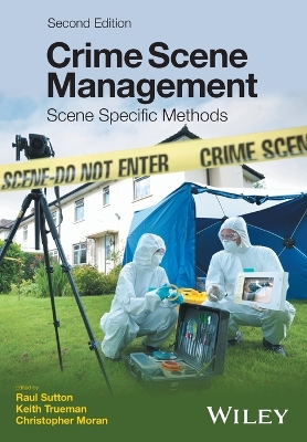 Crime Scene Management - Scene Specific Methods 2E by Raul Sutton