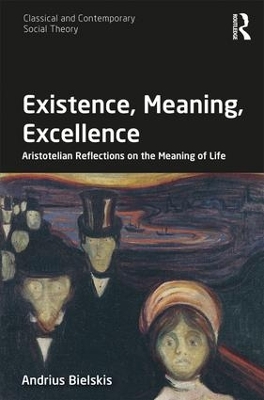 Existence, Meaning, Excellence book