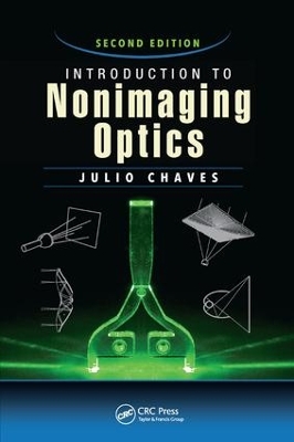 Introduction to Nonimaging Optics, Second Edition by Julio Chaves