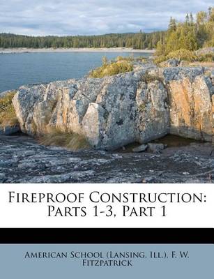 Fireproof Construction: Parts 1-3, Part 1 book