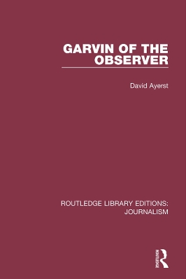Garvin of the Observer by David Ayerst