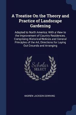 Treatise on the Theory and Practice of Landscape Gardening book