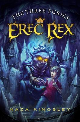 Erec Rex #4: The Three Furies book