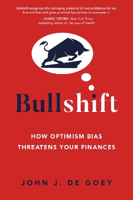 Bullshift: How Optimism Bias Threatens Your Finances book