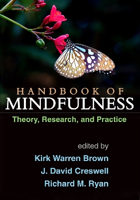 Handbook of Mindfulness by Kirk Warren Brown