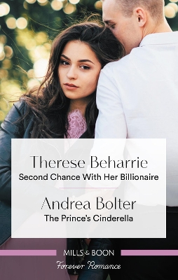 Second Chance with Her Billionaire/The Prince's Cinderella book