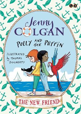 Polly and the Puffin: The New Friend by Jenny Colgan