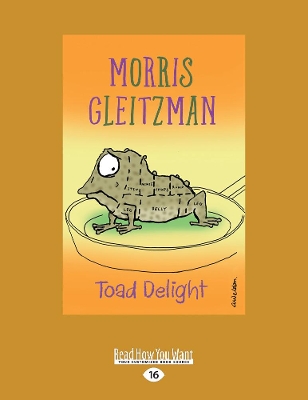 Toad Delight: Toad Series (book 5) by Morris Gleitzman