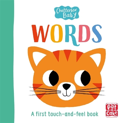 Chatterbox Baby: Words: A touch-and-feel board book to share book