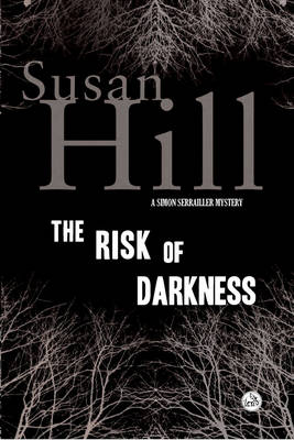 The Risk of Darkness by Susan Hill